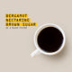 A top-down view of a white ceramic coffee mug filled with black coffee on a warm beige background, next to yellow text that reads 'BERGAMOT NECTARINE BROWN SUGAR AS A BLACK FILTER'.
