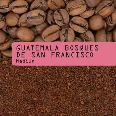 Coffee beans on top and ground coffee below, with a pink label reading Guatemala Bosques de San Francisco Nº 52—ideal for those seeking balanced sweet coffee from renowned Guatemalan farms.