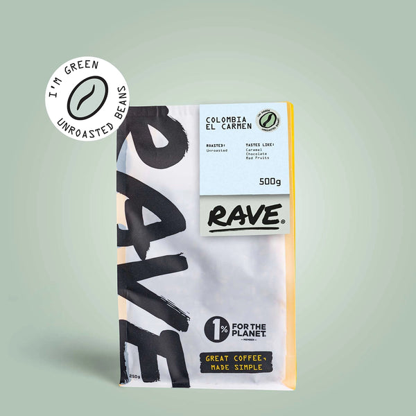 A 500g bag of RAVE COFFEE’s Colombia El Carmen Green Coffee Beans for home roasting. The pack features “1% for the Planet” and “Great coffee, made simple,” plus a note: “I’m green unroasted beans.”.