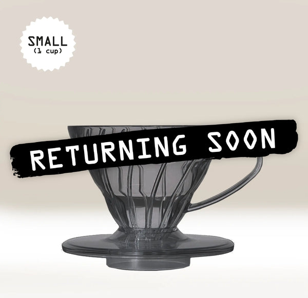 Hario V60 Black Transparent Size 01 with Returning soon sash