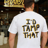 I’d Tamp That | T-Shirt