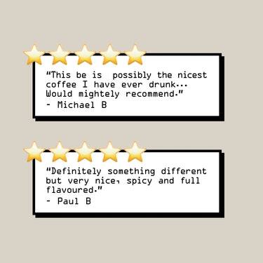 Two five-star reviews for Indian Monsoon Malabar Coffee Nº 53: Michael B calls it the nicest coffee ever drunk, while Paul B describes this spicy, full-flavored brew as very nice.